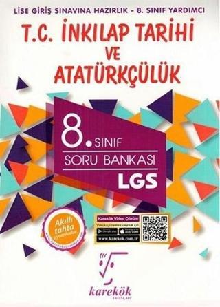8.Sınıf LGS İnkılap Tarihi ve Atatürkçülük Soru Bankası - Kolektif  - Karekök Eğitim Yayınları
