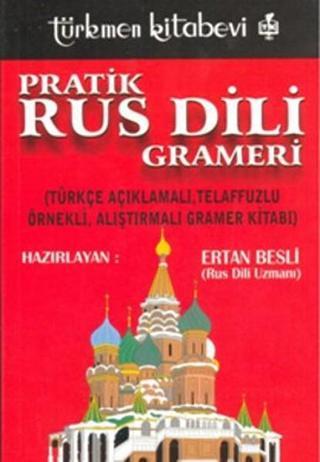 Pratik Rus Dili Grameri - Ertan Besli - Türkmen Kitabevi