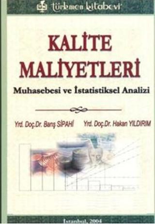 Kalite Maliyetleri - Hakan Yıldırım - Türkmen Kitabevi
