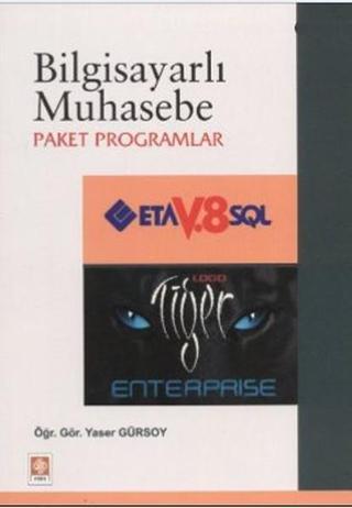 Bilgisayarlı Muhasebe Paket Programlar - ETA V.8 SQL - Yaser Gürsoy - Ekin Basım Yayın
