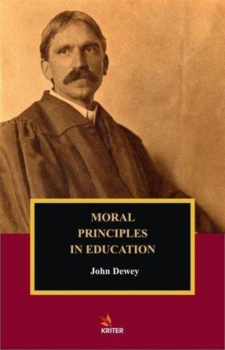 Moral Principles In Education - John Dewey - Kriter