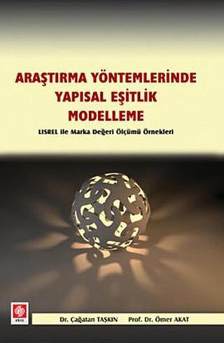 Araştırma Yöntemlerinde Yapısal Eşitlik- Modelleme - Ömer Akat - Ekin Basım Yayın