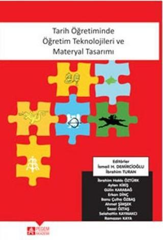 Tarih Öğretiminde Öğretim Teknolojileri ve Materyal Tasarımı - Ramazan Kaya - Pegem Akademi Yayıncılık