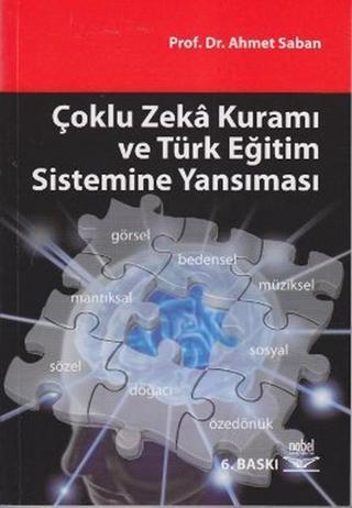 Çoklu Zeka Kuramı ve Türk Eğitim Sistemine Yansıması - Ahmet Saban - Nobel Akademik Yayıncılık