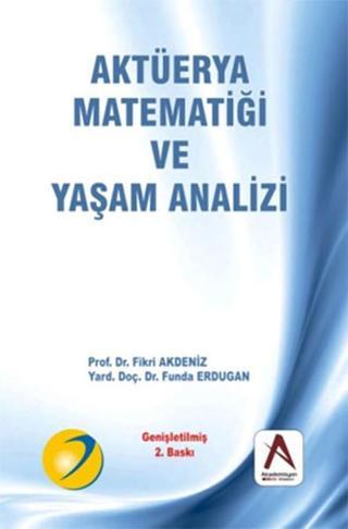 Aktüerya Matematiği ve Yaşam Analizi - Fikri Akdeniz - Adana Nobel Kitabevi