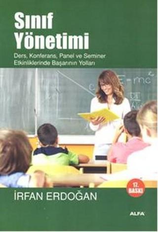 Sınıf Yönetimi - İrfan Erdoğan - Alfa Yayıncılık