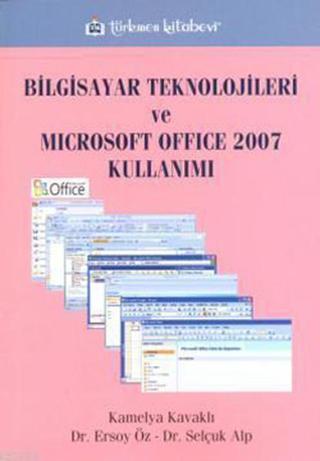 Bilgisayar Teknolojileri ve Microsoft Office Kullanımı - Ersoy Öz - Türkmen Kitabevi