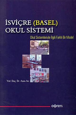 İsviçre (Basel) Okul Sistemi - Asım Arı - Öğreti Yayınları