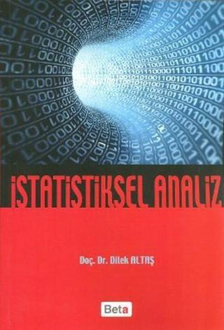 İstatistiksel Analiz - Dilek Altaş - Beta Yayınları