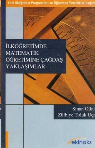 İlköğretimde Matematik Öğretimine Çağdaş Yaklaşımlar - Sinan Olkun - Ekinoks Yayınları