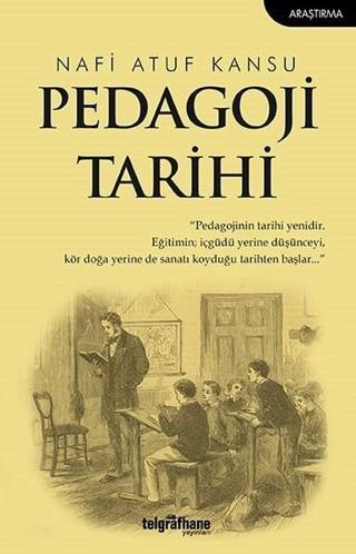 Pedagoji Tarihi - Nafi Atuf Kansu - Telgrafhane Yayınları