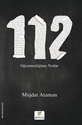 112-Öğretmenliğime Notlar - Müjdat Ataman - Elma Yayınevi