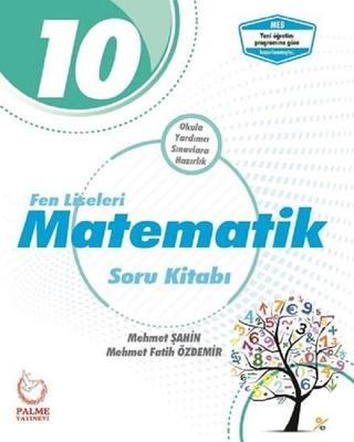10.Sınıf Fen Liseleri Matematik Soru Kitabı - Mehmet Fatih Özdemir - Palme Yayınları