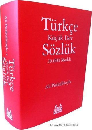 Türkçe Sözlük 20.000 Madde - Küçük Dev Sözlük - Ali Püsküllüoğlu - Arkadaş Yayıncılık