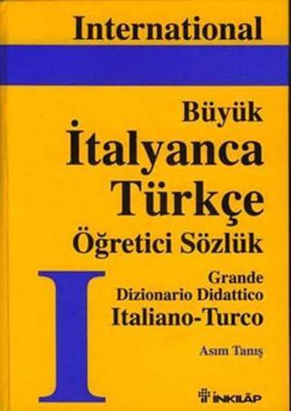 İnternational Büyük İtalyanca-Türkçe Sözlük - Asım Tanış - İnkılap Kitabevi Yayınevi