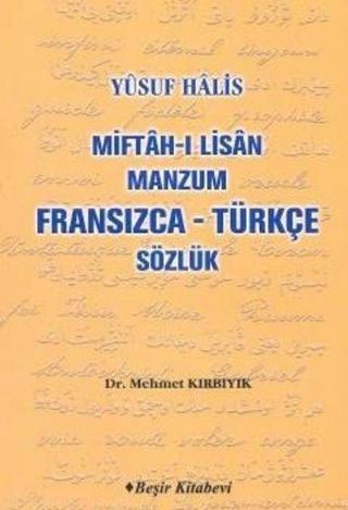 Miftah-ı Lisan / Manzum Fransızca - Türkçe Sözlük - Mehmet Kırbıyık  - Beşir Kitabevi