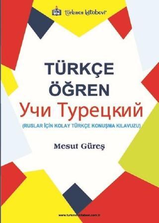 Türkçe Öğren - Mesut Güreş - Türkmen Kitabevi