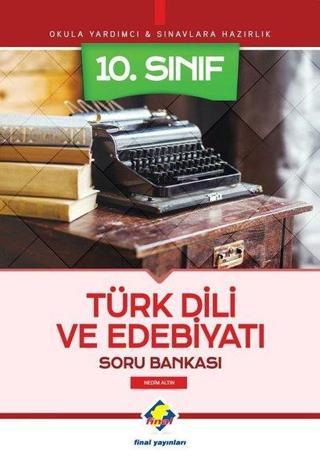 10.Sınıf Türk Dili ve Edebiyatı Soru Bankası Nedim Altın Final Yayıncılık