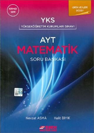 AYT Matematik Soru Bankası Kırmızı Seri - Nevzat Asma - Esen Yayıncılık - Eğitim