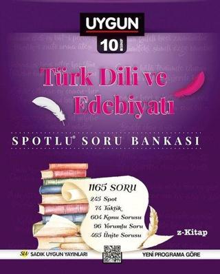 10.Sınıf Spotlu Türk Dili Ve Edebiyatı Soru Bankası - Kolektif  - Sadık Uygun