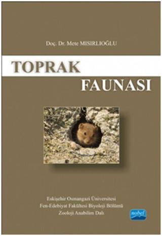 Toprak Faunası - Mete Mısırlıoğlu - Nobel Akademik Yayıncılık
