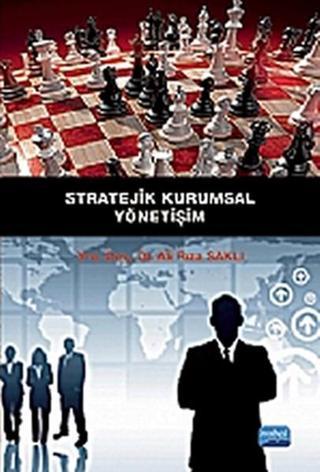 Stratejik Kurumsal Yönetişim - Ali Rıza Saklı - Nobel Akademik Yayıncılık