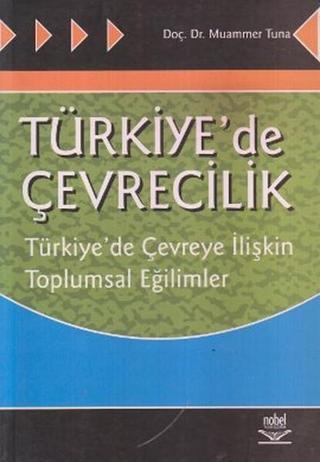 Türkiye'de Çevrecilik - Muammer Tuna - Nobel Akademik Yayıncılık