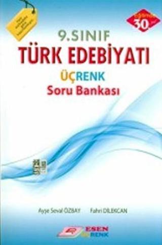 Üçrenk 9. Sınıf Türk Dili ve Edebiyatı Soru Bankası - Fahri Dilekcan - Esen Yayıncılık - Eğitim