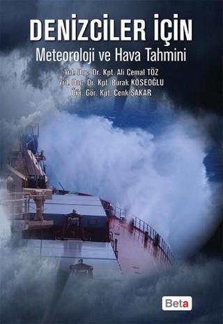Denizciler İçin Meteoroloji ve Hava Tahmini - Ali Cemal Töz - Beta Yayınları