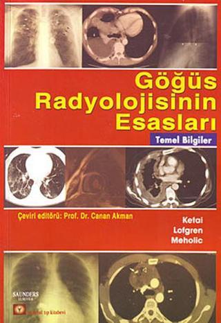 Göğüs Radyolojisinin Esasları - Andrew J. Meholic - İstanbul Medikal Yayıncılık