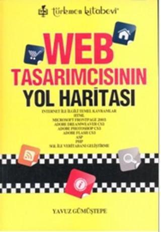 Web Tasarımcısının Yol Haritası - Yavuz Gümüştepe - Türkmen Kitabevi