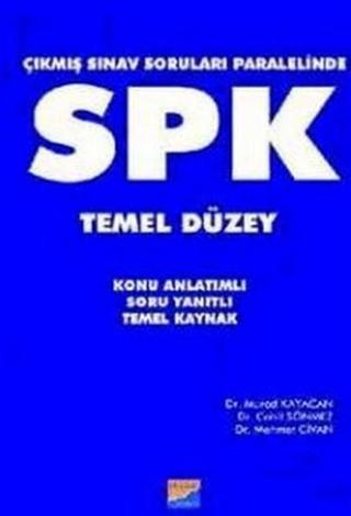 Çıkmış Sınav Soruları Paralelinde SPK Temel Düzey - Murat Kayacan - Siyasal Kitabevi