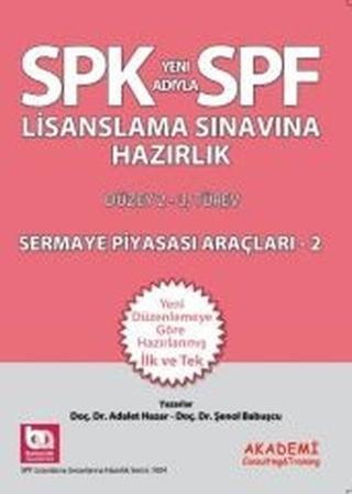 SPF Lisanslama Sınavlarına Hazırlık Düzey 2-3 Sermaye Piyasası Araçları - 2 - Şenol Babuşcu - Akademi Consulting