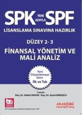 SPF Lisanslama Sınavlarına Hazırlık Düzey 2-3 Finansal Yönetim ve Mali Analiz - Şenol Babuşcu - Akademi Consulting
