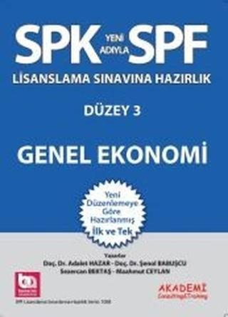 SPF Lisanslama Sınavlarına Hazırlık Düzey 3 Genel Ekonomi - Şenol Babuşcu - Akademi Consulting