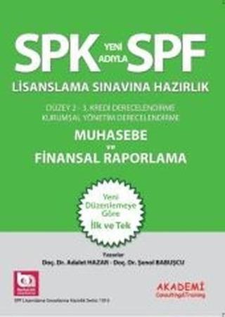 SPF Lisanslama Sınavlarına Hazırlık Düzey 2-3 Muhasebe ve Finansal Raporlama - Şenol Babuşcu - Akademi Consulting