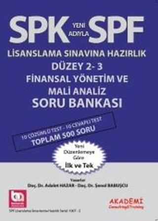SPF Lisaslama Sınavlarına Hazırlık Düzey 2-3 Finansal Yönetim ve Mali Analiz Soru Bankası - Şenol Babuşcu - Akademi Consulting