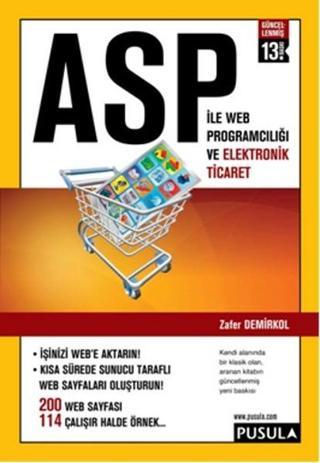 ASP ile Web Programcılığı ve Elektronik Ticaret - Zafer Demirkol - Pusula Yayıncılık
