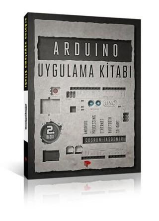 Arduino Uygulama Kitabı - Coşkun Taşdemir - Dikeyeksen