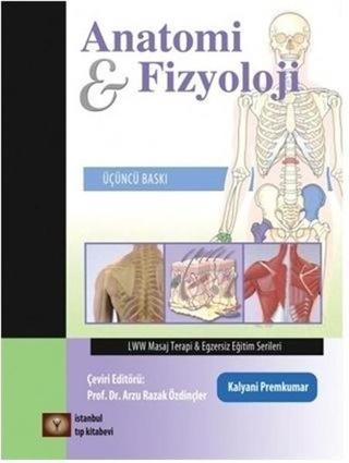 Anatomi ve Fizyoloji - Kalyani Premkumar - İstanbul Tıp Kitabevi