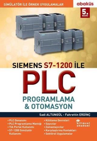 Siemens S7-1200 ile Plc Programlama - Otomasyon - Sadi Altungül - Abaküs Kitap
