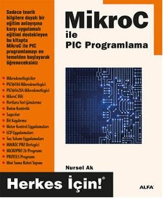 MikroC İle PIC Programlama - Nursel Ak - Alfa Yayıncılık