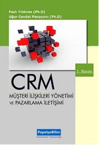 CRM - Müşteri İlişkileri Yönetimi ve Pazarlama İletişimi