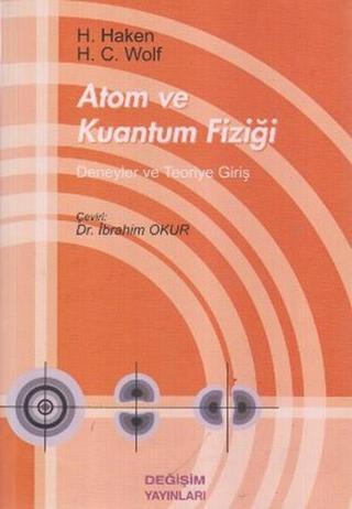 Atom ve Kuantum Fiziği - Hermann Haken - Değişim Yayınları