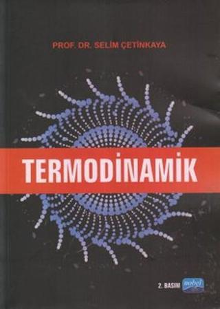 Termodinamik - Selim Çetinkaya - Nobel Akademik Yayıncılık