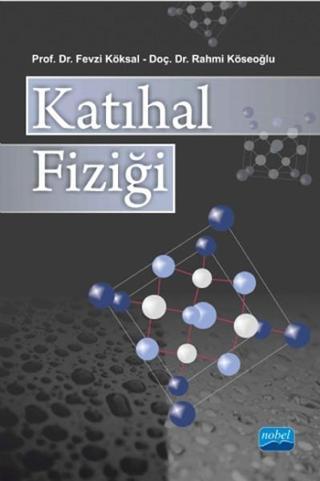 Katıhal Fiziği - Rahmi Köseoğlu - Nobel Akademik Yayıncılık