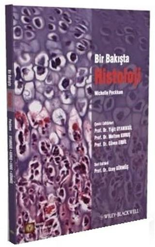 Bir Bakışta Histoloji - Michelle Peckham - İstanbul Medikal Yayıncılık