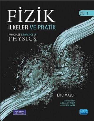 Fizik Cilt 1-İlkeler ve Pratik - Eric Mazur - Nobel Akademik Yayıncılık