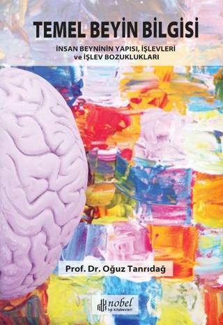 Temel Beyin Bilgisi - Oğuz Tanrıdağ - Nobel Tıp Kitabevleri