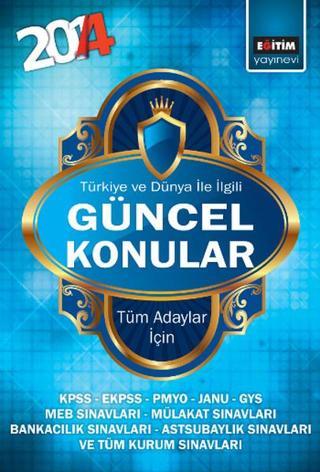 Türkiye ve Dünya İle İlgili Güncel Konular 2014 - Harun Kımış - Eğitim Yayınevi